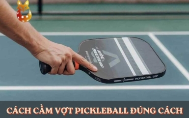 Cách cầm vợt Pickleball đúng cách cho từng cú đánh