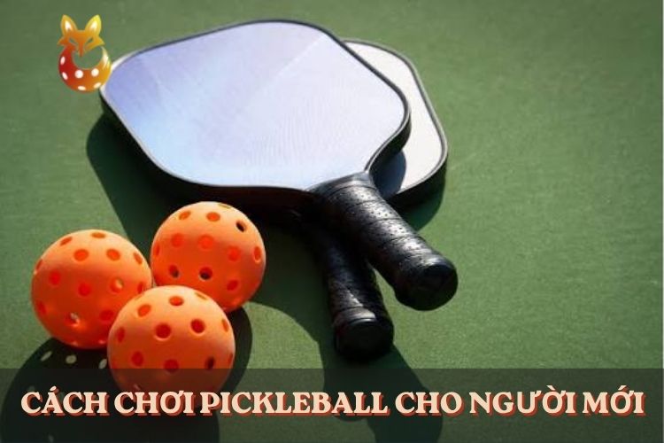 cách chơi pickleball