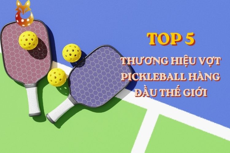 thương hiệu vợt pickleball